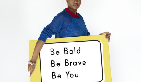 ourself Bold Brave Confidence Strength